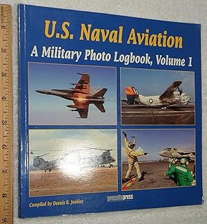 Immagine del venditore per U.S. Naval Aviation: A Military Photo Logbook, Volume 1 venduto da Dilly Dally