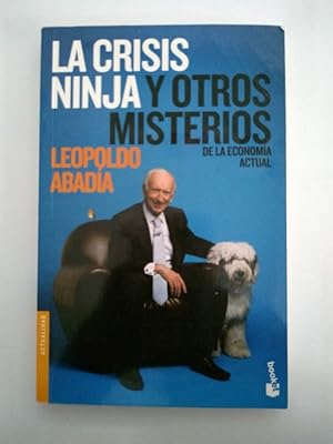 Seller image for La crisis ninja y otros misterios de la economa actual for sale by Libros Ambig