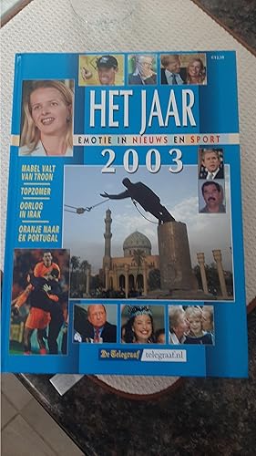 Seller image for Het jaar 2003: emotie in nieuws en sport for sale by Darby Jones