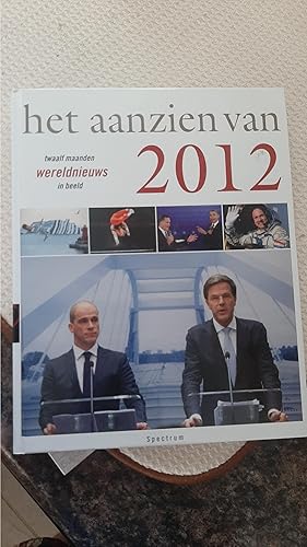 Seller image for Het aanzien van 2012: twaalf maanden wereldnieuws in beeld for sale by Darby Jones