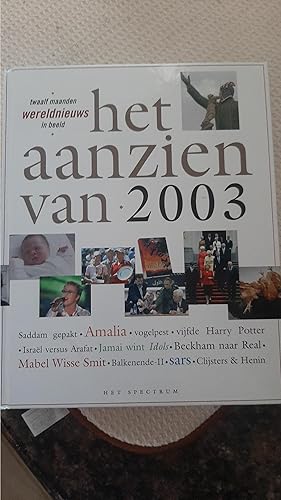 Image du vendeur pour Het aanzien van 2003: twaalf maanden wereldnieuws in beeld mis en vente par Darby Jones