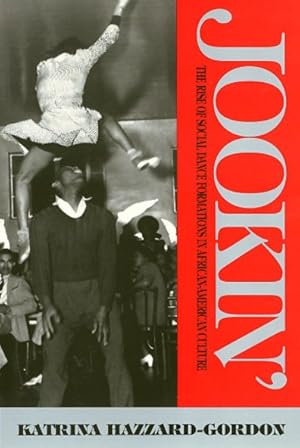 Imagen del vendedor de Jookin' : The Rise of Social Dance Formations in African-American Culture a la venta por GreatBookPricesUK