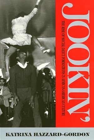 Imagen del vendedor de Jookin' : The Rise of Social Dance Formations in African-American Culture a la venta por GreatBookPricesUK