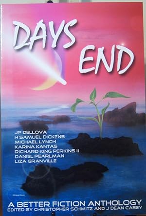 Image du vendeur pour Days End: A Better Fiction Anthology mis en vente par First Class Used Books