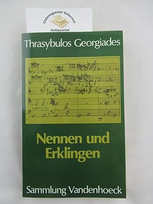 Seller image for Nennen und Erklingen : Die Zeit als Logos. Aus dem Nachla herausgegeben von Irmgard Bergen. Mit einem Geleitwort von Hans-Georg Gadamer. for sale by Chiemgauer Internet Antiquariat GbR