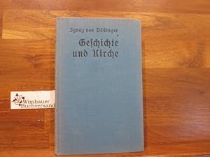 Image du vendeur pour Geschichte und Kirche. Ignaz von Dllinger. [Vorw.: Joseph Bernhart] / Bcher der Bildung ; Bd. 3 mis en vente par Antiquariat im Kaiserviertel | Wimbauer Buchversand