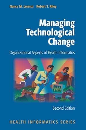 Seller image for Managing Technological Change : Organizational Aspects of Health Informatics for sale by AHA-BUCH GmbH
