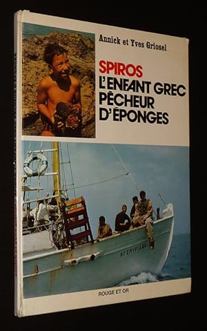 Image du vendeur pour Spiros, l'enfant grec pcheur d'ponges mis en vente par Abraxas-libris