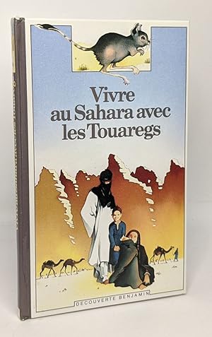 Bild des Verkufers fr Vivre au Sahara avec les Touaregs zum Verkauf von crealivres