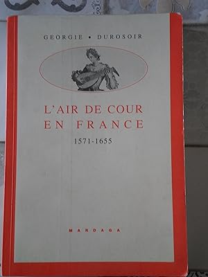 Seller image for L'air de cour en France (1571-1655) for sale by c'est magnifique