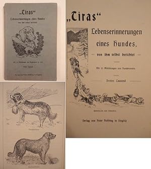 "Tiras", Lebenserinnerungen eines Hundes, von ihm selbst berichtet. Mit 22 Abbildungen von Hunder...