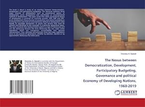 Seller image for The Nexus between Democratization, Development, Participatory Budgeting, Governance and political Economy of Developing Nations, 1960-2019 for sale by AHA-BUCH GmbH