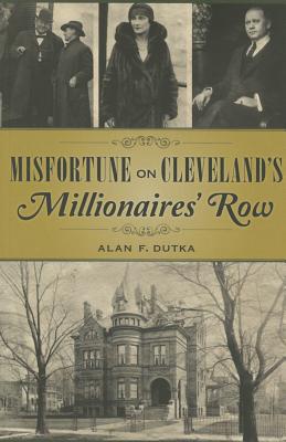 Bild des Verkufers fr Misfortune on Cleveland's Millionaires' Row (Paperback or Softback) zum Verkauf von BargainBookStores