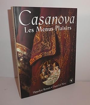 Casanova. Les menus plaisirs. Édition Plume. Paris. 1998.