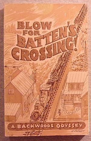 Seller image for Blow for Batten's Crossing for sale by Book Nook