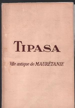 Seller image for Tipasa : ville antique de Maurtanie ( avec sa carte dpliante en couleurs ) for sale by librairie philippe arnaiz