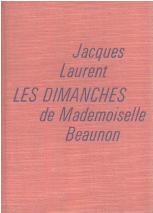 Bild des Verkufers fr Les dimanches de mademoiselle beaunon zum Verkauf von librairie philippe arnaiz