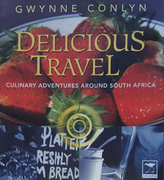 Seller image for Delicious Travel: Culinary Adventures Around South Africa for sale by Eaglestones