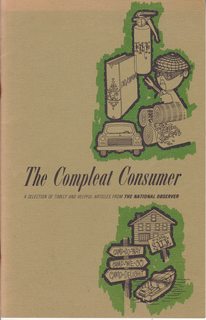 Imagen del vendedor de The Compleat Consumer: A Selection of Timely and Helpful articles from The National Observer a la venta por Never Too Many Books