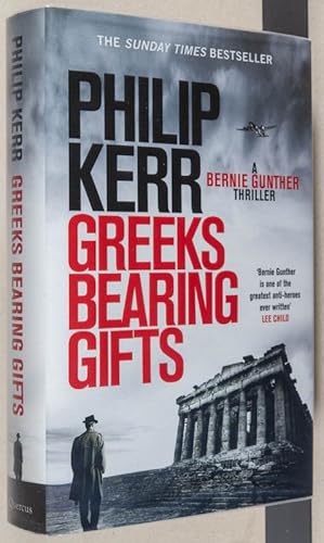 Seller image for Greeks Bearing Gifts; A Bernie Gunther Thriller for sale by Christopher Morrow, Bookseller