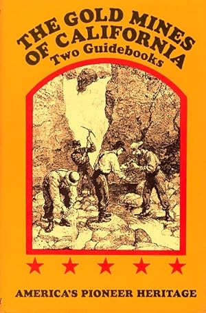 Immagine del venditore per The Gold Mines of California: Two Guidebooks venduto da LEFT COAST BOOKS