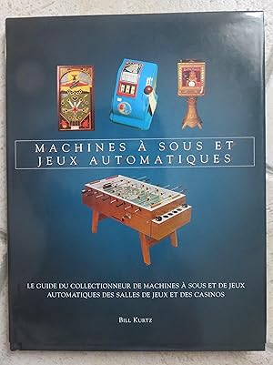 Machines à sous et jeux automatiques.