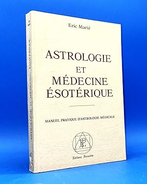 Image du vendeur pour Astrologie et mdecine sotrique. Manuel pratique d'astrologie mdicale mis en vente par Librairie Orphe