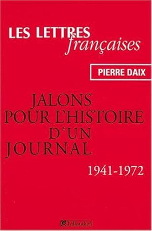 Bild des Verkufers fr Retour sur "les lettres franaises" : Jalons pour l'histoire d'un journal, 1941-1972 zum Verkauf von JLG_livres anciens et modernes