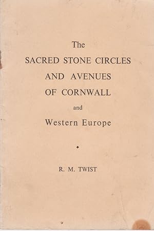 Imagen del vendedor de The Sacred Stone Circles and Avenues of Cornwall and Western Europe. a la venta por timkcbooks (Member of Booksellers Association)