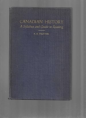 CANADIAN HISTORY: A Syllabus And Guide To Reading