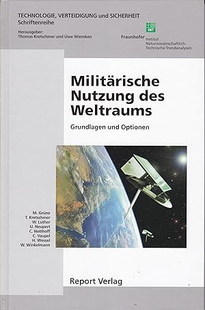 Imagen del vendedor de Militrische Nutzung des Weltraums - Grundlagen und Optionen a la venta por Antiquariat Torsten Bernhardt eK