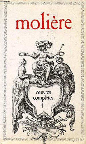 Image du vendeur pour Oeuvres Completes, Iv, Les Amants Magnifiques, Le Bourgeois Gentilhomme, Psyche, Les Fourberies De Scapin, La Comtesse D'escarbagnas, Les Femmes Savantes, Le Malade Imaginaire, Poesies mis en vente par JLG_livres anciens et modernes