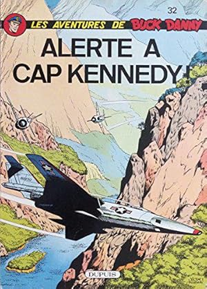 Image du vendeur pour Les Aventures De Buck Danny : 32 : Alerte a Cap Kennedy ! mis en vente par JLG_livres anciens et modernes