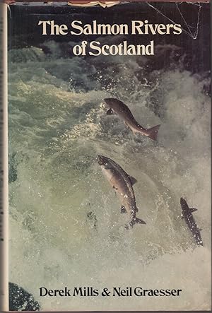 Bild des Verkufers fr THE SALMON RIVERS OF SCOTLAND. By Derek Mills and Neil Graesser. zum Verkauf von Coch-y-Bonddu Books Ltd