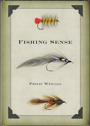 Seller image for FISHING SENSE. By Philip Weigal. for sale by Coch-y-Bonddu Books Ltd