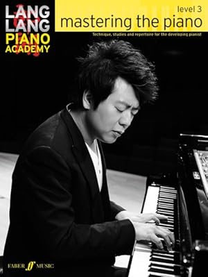 Immagine del venditore per Lang Lang Piano Academy : Mastering the Piano: Level 3 venduto da GreatBookPrices