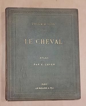 Imagen del vendedor de Le Cheval. Extrieur. Rgions. Pieds. Proportions. Aplombs. Allures. Ages. Aptitudes. Robes [.] Structures et fonctions. Races. Atlas seul a la venta por Librairie Ancienne Dornier