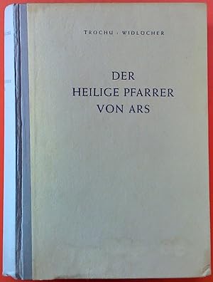 Seller image for Der heilige Pfarrer von Ars. Johannes-Maria-Baptist Vianney 1786 - 1859. for sale by biblion2