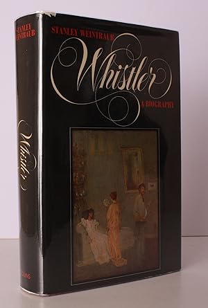 Seller image for Whistler. A Biography. BRIGHT, CLEAN COPY IN UNCLIPPED DUSTWRAPPER for sale by Island Books