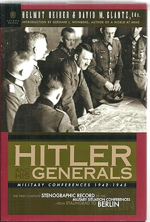 Bild des Verkufers fr Hitler And His Generals: Military Conferences 1942-1945 zum Verkauf von Sabra Books