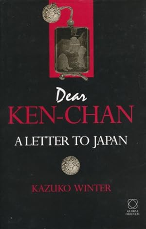 Bild des Verkufers fr Dear Ken-chan. A Letter to Japan. zum Verkauf von ANTIQUARIAT ERDLEN