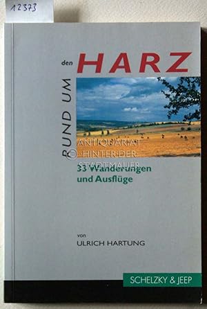 Seller image for Rund um den Harz. 33 Wanderungen und Ausflge. for sale by Antiquariat hinter der Stadtmauer