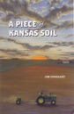 Image du vendeur pour Piece of Kansas Soil, A (INSCRIBED & SIGNED BY AUTHOR) mis en vente par Monroe Street Books