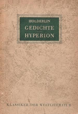 Gedichte. Hyperion. Klassiker der Weltliteratur.