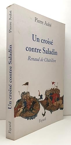 Bild des Verkufers fr UN CROIS CONTRE SALADIN. RENAUD DE CHTILLON. zum Verkauf von Librera Antonio Castro