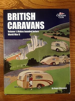 Seller image for British Caravans: Makes Founded Before World War II Volume 1. (TL !) for sale by Between The Boards