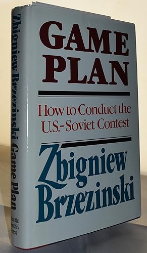 Imagen del vendedor de Game Plan: A Geostrategic Framework for the Conduct of the U.S.-Soviet Contest. Signed by the Author. advance copy a la venta por Libris Books