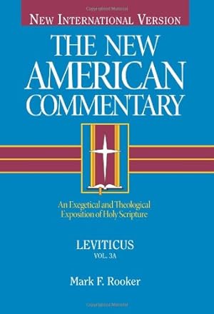 Bild des Verkufers fr Leviticus: An Exegetical and Theological Exposition of Holy Scripture (The New American Commentary) by Mark F. Rooker [Hardcover ] zum Verkauf von booksXpress