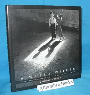 Seller image for A World Within : An Intimate Portrait of the Little Bow Hutterite Colony for sale by Alhambra Books