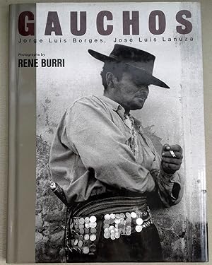 Imagen del vendedor de Gauchos. Foreword by Jorge Luis Borges. Text by Jos Luis Lanuza. Photographs by Ren Burri. a la venta por Andreas Schller